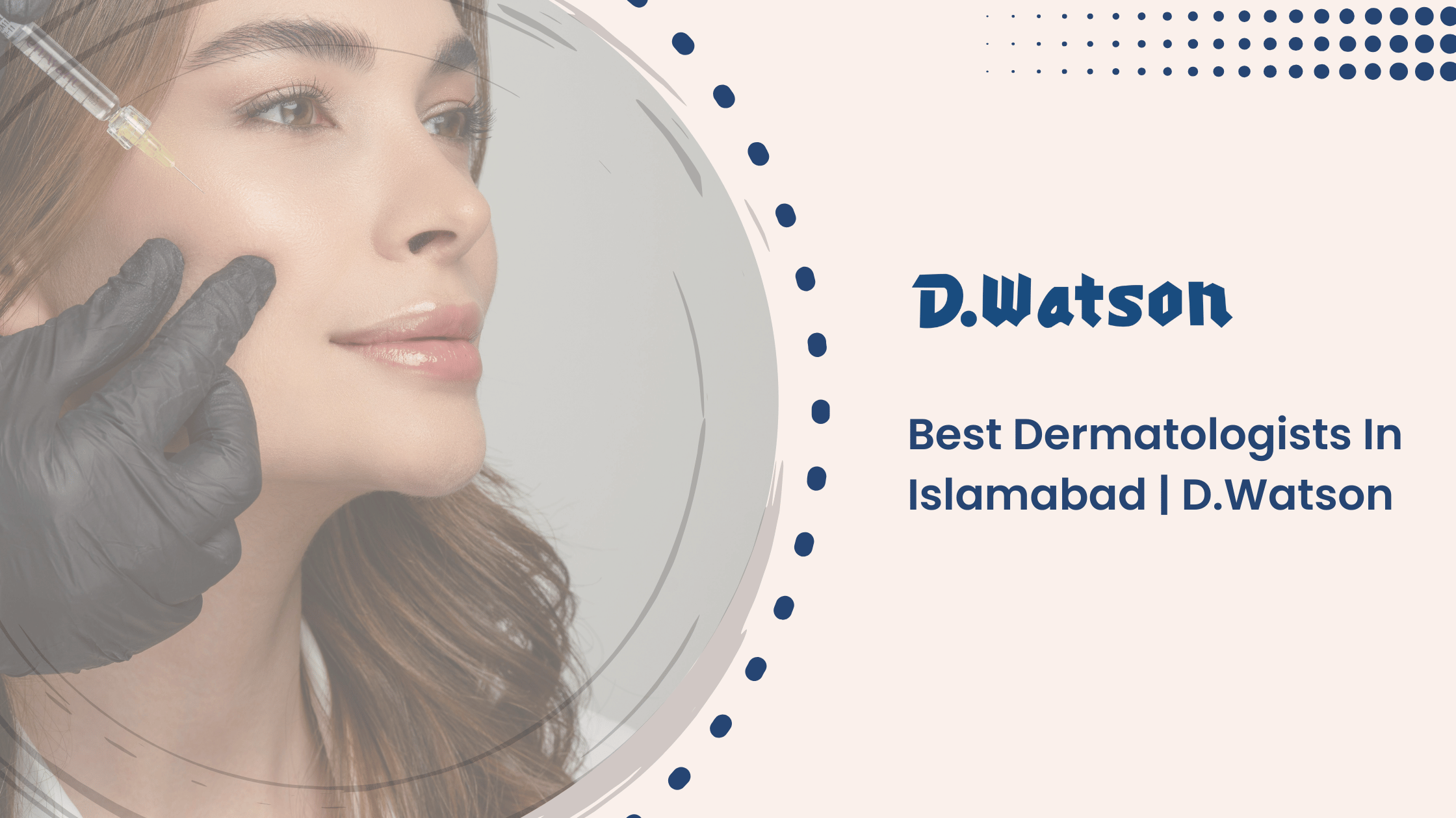 Best Dermatologists In Islamabad | D.Watson