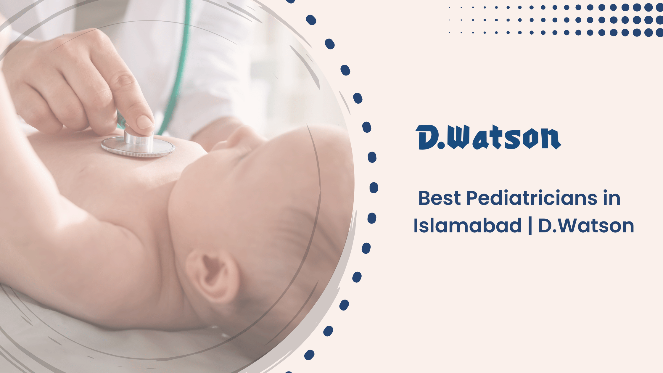 Best Pediatricians in Islamabad | D.Watson