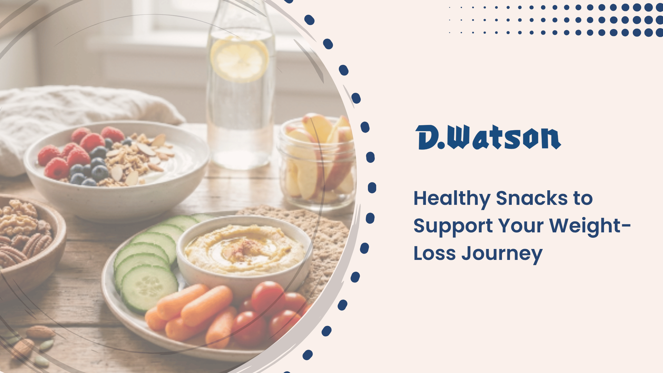 Healthy Snacks to Support Your Weight-Loss Journey