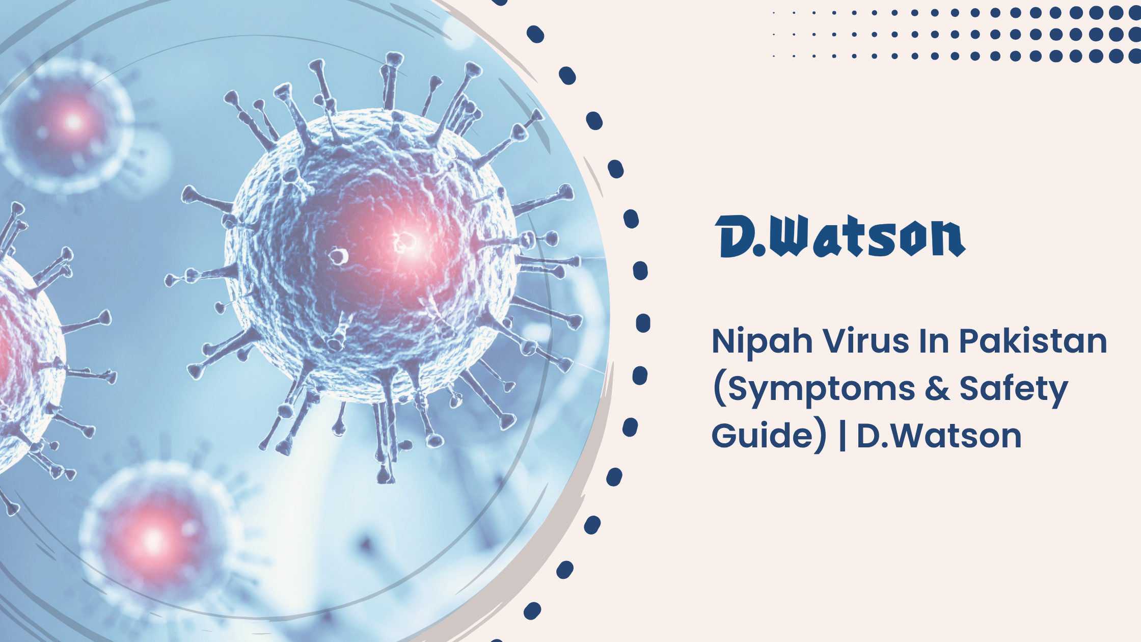 Nipah Virus In Pakistan (Symptoms & Safety Guide) | D.Watson