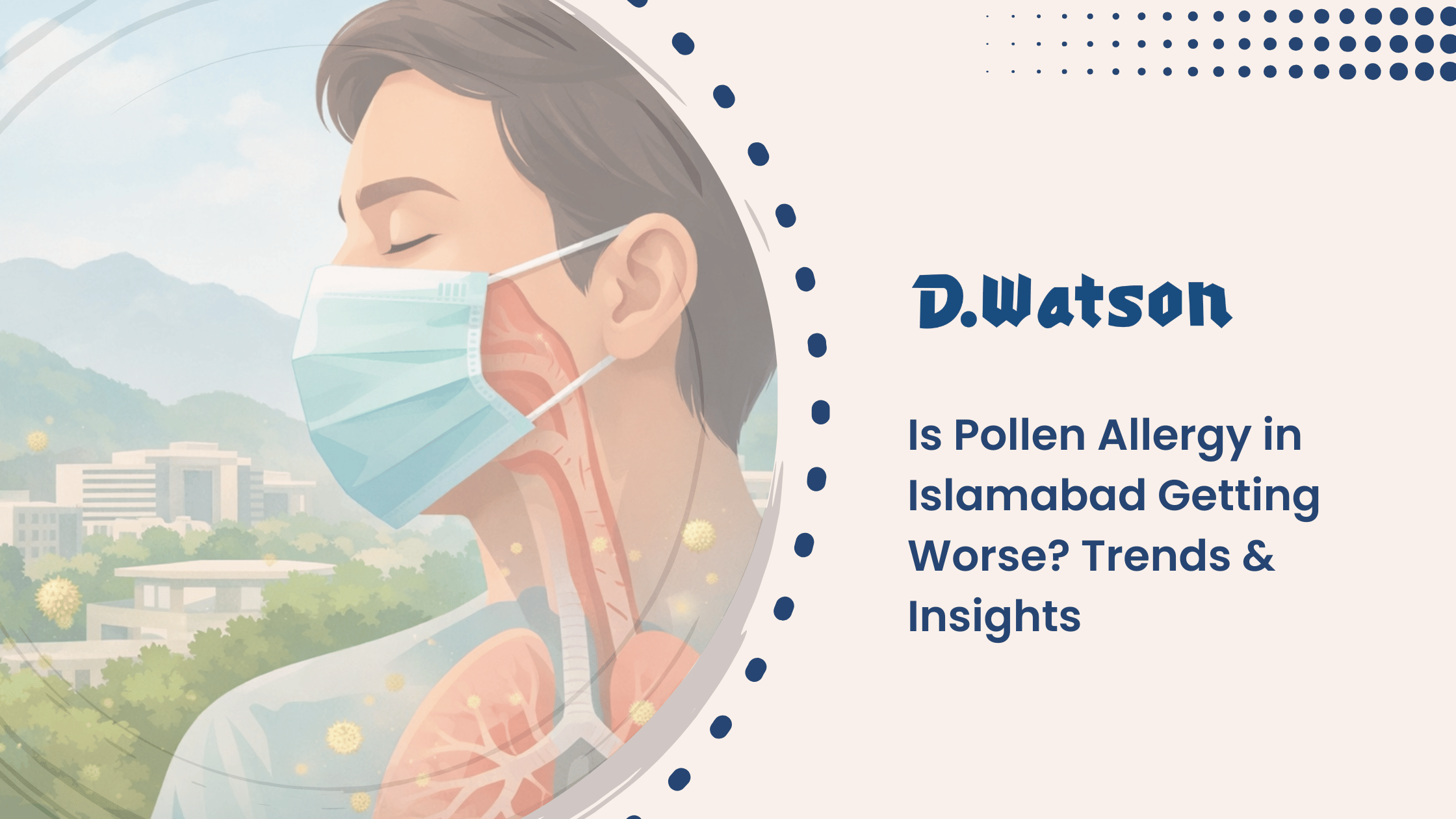 Is Pollen Allergy in Islamabad Getting Worse? Trends & Insights